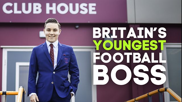 Britain’s Youngest Football Boss