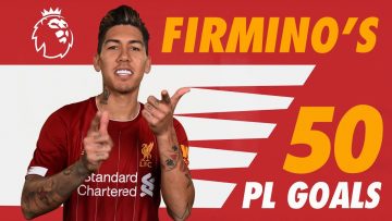 Watch Firmino’s 50 Premier League goals