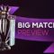 Big Match Preview