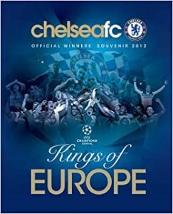 Kings Of Europe The Chelsea Story 2012