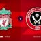 Liverpool ,Sheffield United, Full Match , Premier League , epl