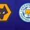 Wolverhampton Wanderers vs Leicester City