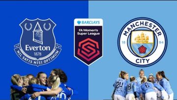 Everton vs Manchester City – FA WSL Womens Super League – 04/09/2021