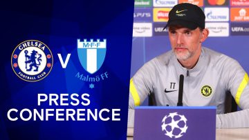 Thomas Tuchel & Reece James Live Press Conference: Chelsea v Malmö FF | Champions League