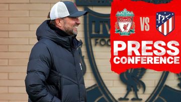 Liverpools Champions League press conference | Atletico Madrid