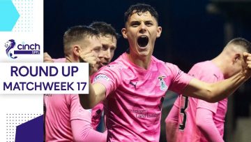 Inverness Score SIX! | Lower League Matchweek 17 Round Up | cinch SPFL