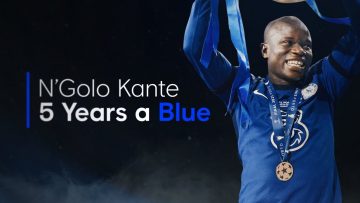 NGolo Kante | Five Years A Blue