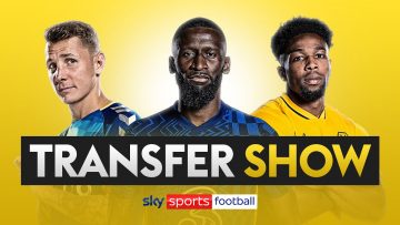 The Transfer Show | Latest on Rudiger, Digne, Traoré & more 📝