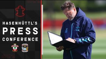 PRESS CONFERENCE: Hasenhüttl assesses Coventry cup tie | Emirates FA Cup