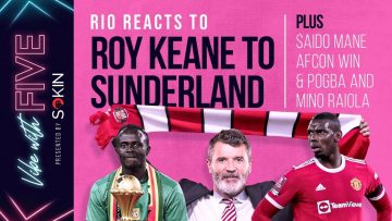 Roy Keane To Sunderland! | Senegal & Mane Win AFCON | Pogba & Raiola | Vibe With FIVE