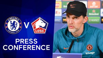 Thomas Tuchel Live Press Conference: Chelsea v LOSC Lille | Champions League