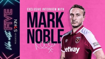 Vibe With FIVE Ft. Mark Noble | Life At West Ham | Declan Rice | David Moyes