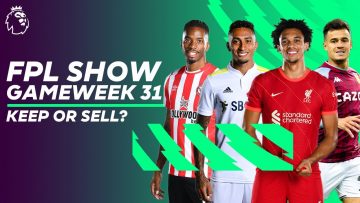 Keep Or Sell Trent Alexander-Arnold, Philippe Coutinho, Raphinha Or Ivan Toney? | FPL Show
