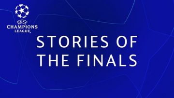 UEFA Champions League – Stories of the Finals