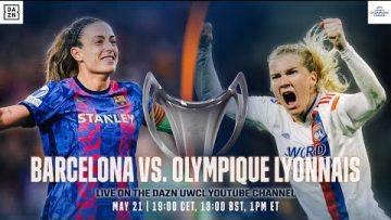 Barcelona vs. Olympique Lyonnais | UEFA Womens Champions League Final 2022 Full Match