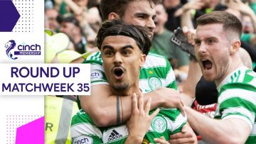 Derby Draw as Celtic close in on Premiership Title! | Matchweek 35 Round Up | cinch Premiership