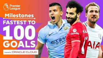FASTEST football players to score 100 Premier League goals ft. Aguero, Salah & Kane