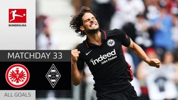 Paciencia Dreamgoal! | Eintracht Frankfurt – Mgladbach 1-1 | All Goals | MD 33 – Bundesliga