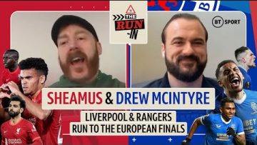 Sheamus & Drew McIntyre Watch Back Liverpool & Rangers Runs To 2021/22 European Finals | The Run-In