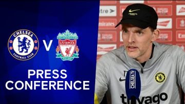 Thomas Tuchel Live Press Conference: Chelsea v Liverpool | FA Cup Final