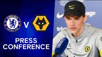Thomas Tuchel Live Press Conference: Chelsea v Wolves | Premier League