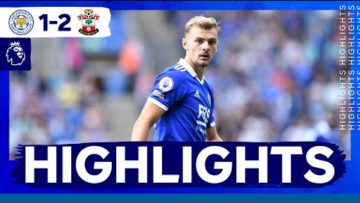 Foxes Undone Against Saints | Leicester City 1 Southampton 2 | Premier League Highlights