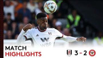 Fulham 3-2 Brentford | Premier League Highlights | Mitro Secures Victory In The West London Derby!