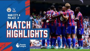Manchester City 4-2 Crystal Palace | Match Highlights