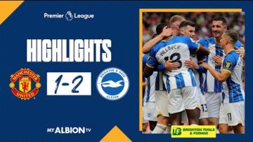 PL Highlights: Man United 1 Albion 2