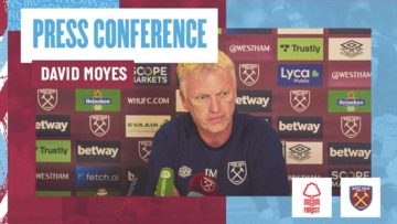 Scamacca & Cornet Are Ready | David Moyes Press Conference | Nottingham Forest vs West Ham