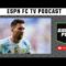 Are Argentina World Cup Favorites? | ESPN FC TV Podcast