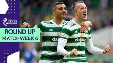 Celtic Come Out On Top In Thrilling Old Firm Derby | Matchweek 6 Round-Up | cinch Premiership