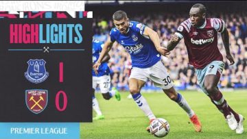 Everton 1-0 West Ham | Premier League Highlights