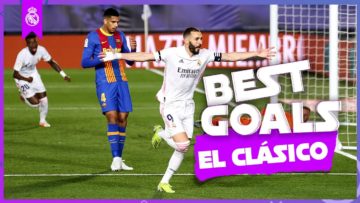 The best #ElClásico goals | Real Madrid – FC Barcelona