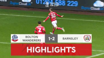 Barnsley Hold Off Late Bolton Surge | Bolton 1-2 Barnsley | Emirates FA Cup 2022-23