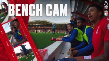 BENCH CAM 🎥 Starring Lingard, Dennis, Biancone & Boly as Forest beat Liverpool