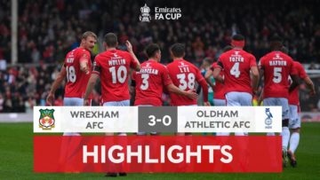 Mullin Brace Sends Wrexham Marching On | Wrexham AFC 3-0 Oldham Athletic | Emirates FA Cup 2022-23