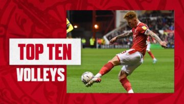 NOTTINGHAM FOREST TOP 10 VOLLEYS | The Forest Files