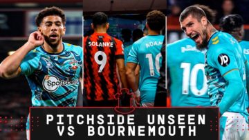PITCHSIDE UNSEEN: Bournemouth 0-1 Southampton | Premier League