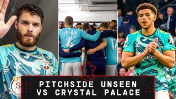 PITCHSIDE UNSEEN: Crystal Palace 1-0 Southampton | Premier League