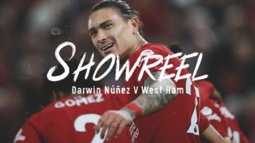 SHOWREEL: Darwin Nunezs sparkling display vs West Ham