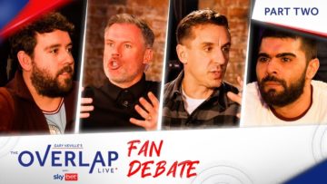 The Overlap Fan Debate Midseason Special Part 2 | With Gary Neville & Jamie Carragher