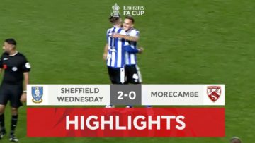 Windass Stunner Sends The Owls Through | Sheffield Wednesday 2-0 Morecambe | Emirates FA Cup 2022-23