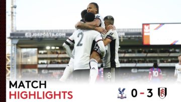 Crystal Palace 0-3 Fulham | Premier League Highlights | Christmas Cracker Provides Perfect Return! 🎁