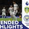 EXTENDED HIGHLIGHTS | LEEDS UNITED 1-3 MANCHESTER CITY | PREMIER LEAGUE
