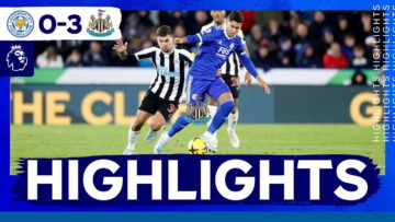 Foxes Beaten By Newcastle | Leicester City 0 Newcastle United 3 | Premier League Highlights