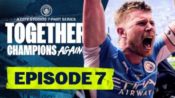 MAN CITY DOCUMENTARY SERIES 2021/22 | EPISODE 7 OF 7 | Together: Champions Again!