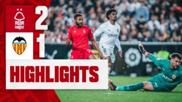 MATCH HIGHLIGHTS | VALENCIA 1-2 FOREST | AWONIYI AND DENNIS ON TARGET