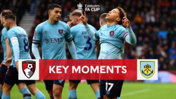 Bournemouth v Burnley | Key Moments | Third Round | Emirates FA Cup 2022-23