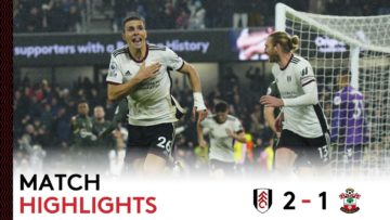 Fulham 2-1 Southampton | Premier League Highlights | Palhinha Header Ends 2022 With A Bang! 💥